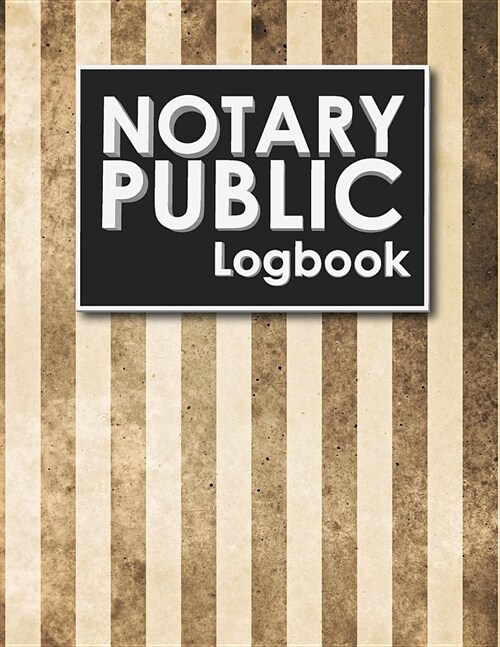 Notary Public Logbook: Notary Booklet, Notary Public Journal Template, Notary Log Sheet, Notary Register Book, Vintage/Aged Cover (Paperback)