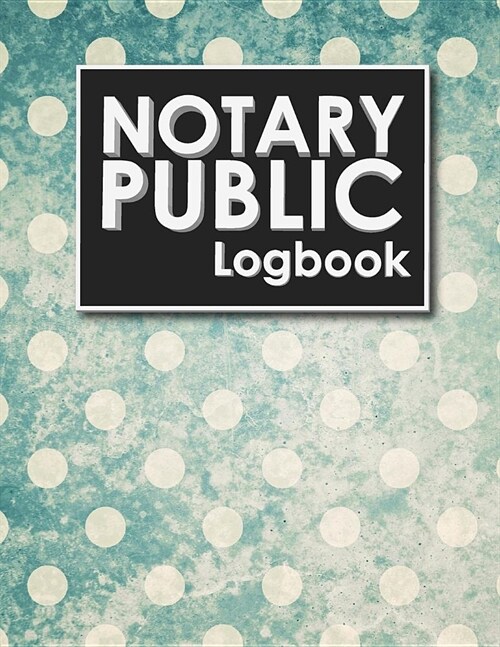 Notary Public Logbook: Notary Information Sheet, Notary Public List: Notary Journal, Notary Logbook, Notary Sheet, Vintage/Aged Cover (Paperback)