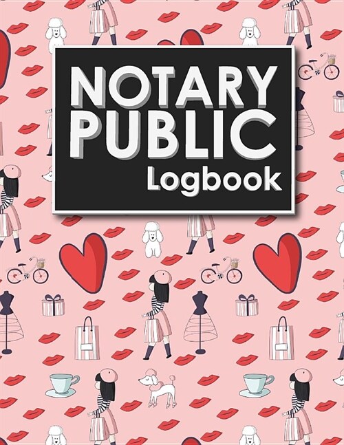Notary Public Logbook: Notarized Paper, Notary Public Forms, Notary Log, Notary Record Template, Cute Paris Cover (Paperback)