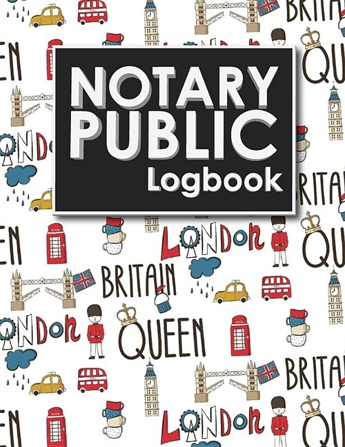 Notary Public Logbook: Notarial Record, Notary Paper Format, Notary Ledger, Notary Record Book, Cute London Cover (Paperback)