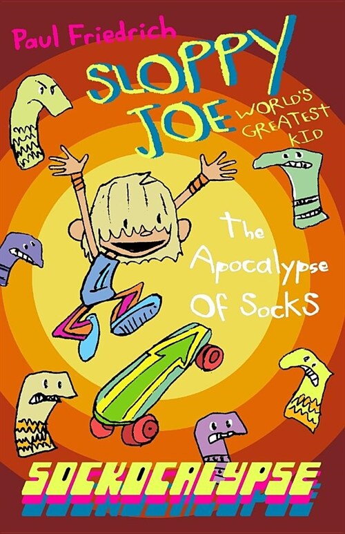 Sloppy Joe: Sockocalypse: The Apocalypse of Socks (Paperback)