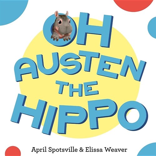 Oh Austen The Hippo (Paperback)