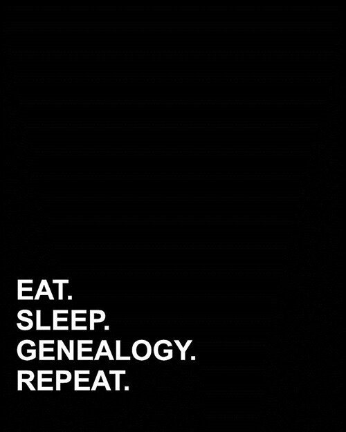 Eat Sleep Genealogy Repeat: Menu Planner, Meal Planning Guide, Weekly Meal Planner And Grocery List for Eating Well (Paperback)