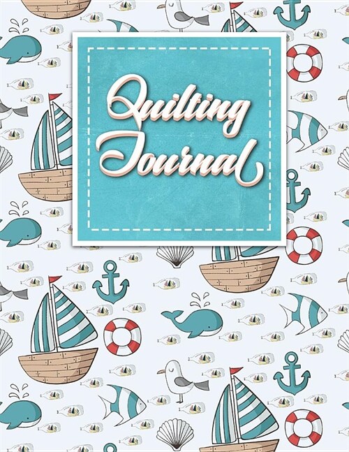 Quilting Journal: Quilt Journal Notebook, Quilt Pattern, Quilters Diary, Cute Navy Cover (Paperback)