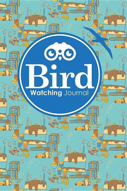 Bird Watching Journal: Bird Field Notebook, Bird Watching Journal For Kids, Bird Watchers Log Book, Bird Watching Record Book, Cute Birthday (Paperback)
