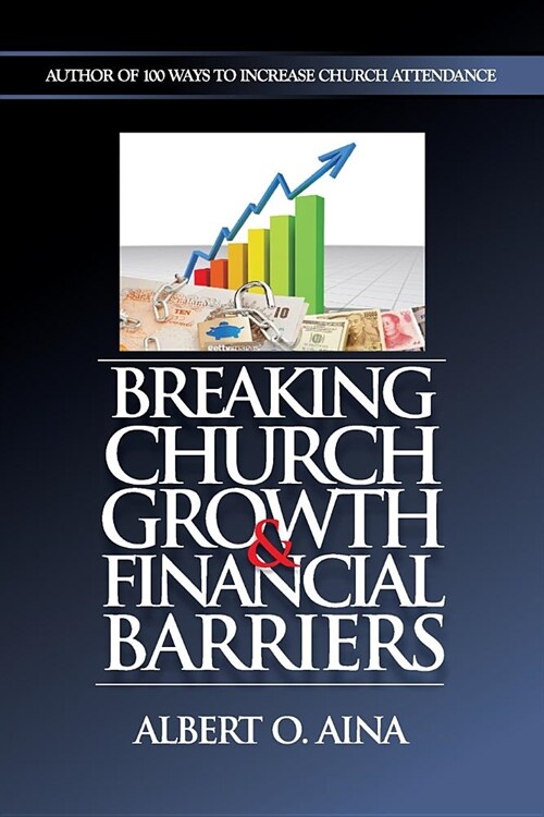 Breaking Church Growth And Financial Barriers (Paperback)