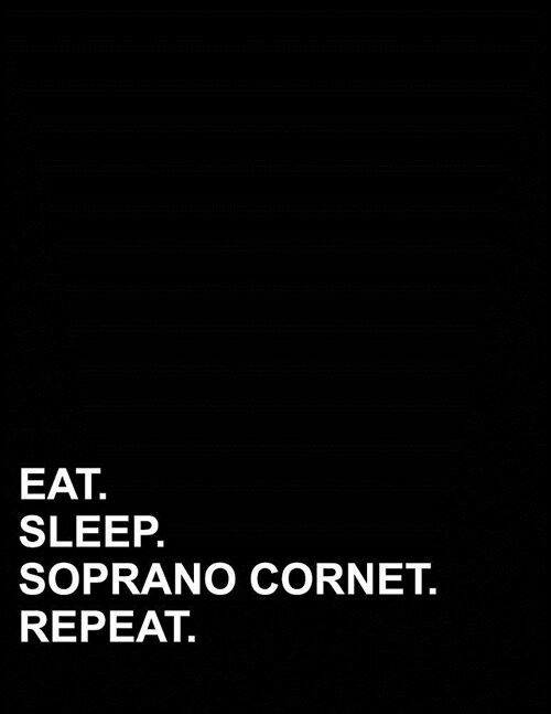 Eat Sleep Soprano Cornet Repeat: Four Column Ledger Account Book, Accounting Ledger, Personal Bookkeeping Ledger, 8.5 x 11, 100 pages (Paperback)