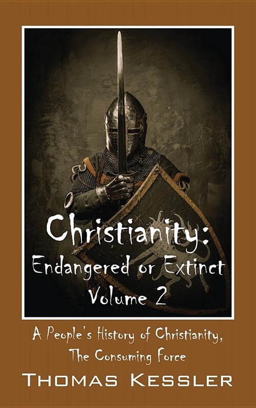 Christianity: Endangered or Extinct, Volume 2 (Hardcover)