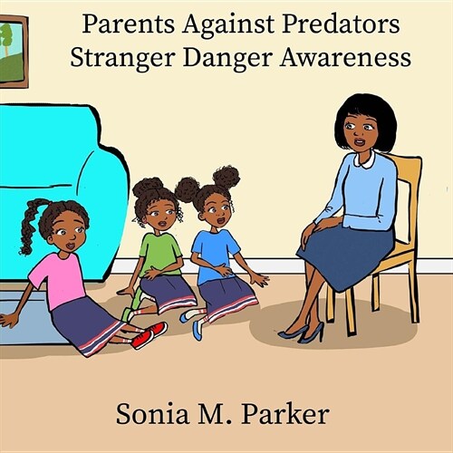 Parents Against Predators: Stranger Danger Awareness (Paperback)