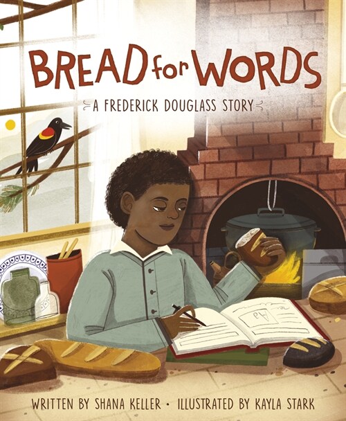 Bread for Words: A Frederick Douglass Story (Hardcover)