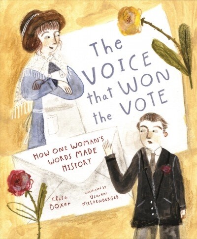 The Voice That Won the Vote: How One Womans Words Made History (Hardcover)