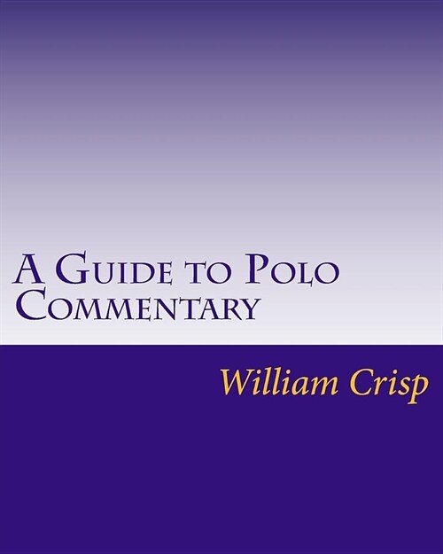 A Guide to Polo Commentary (Paperback)