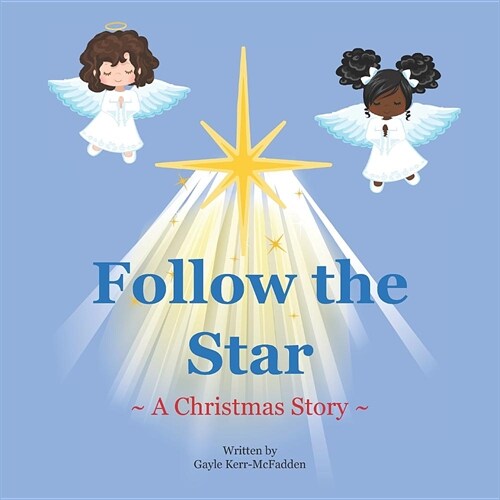 Follow the Star: A Christmas Story (Paperback)