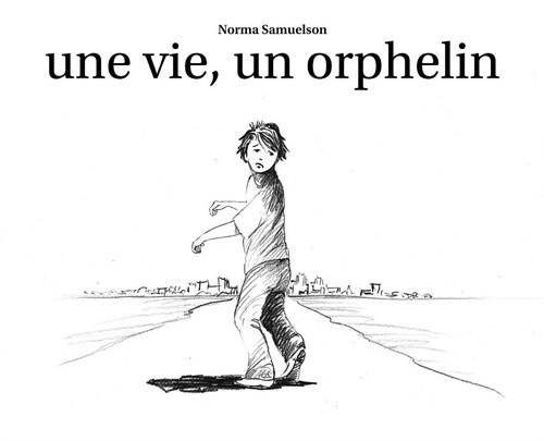 une vie, un orphelin (Hardcover)