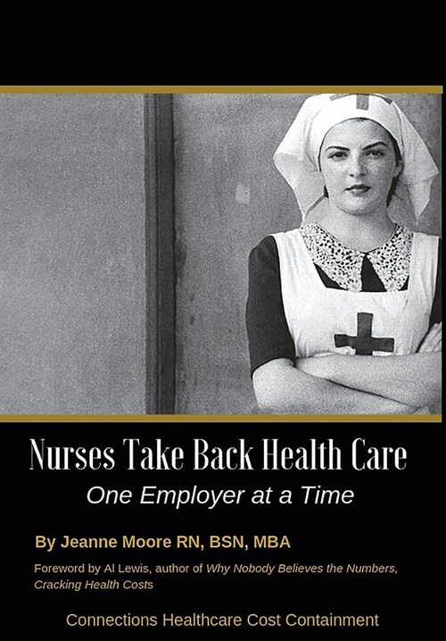 Nurses Take Back Health Care One Employer at a Time (Hardcover)