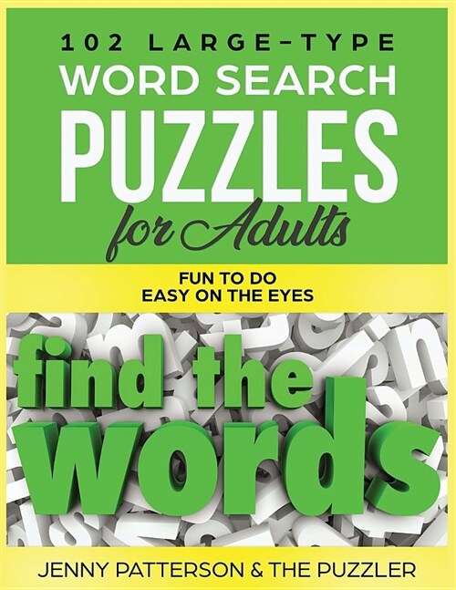 102 Large-Type Word Search Puzzles for Adults: Fun To Do - Easy On The Eyes (Paperback)