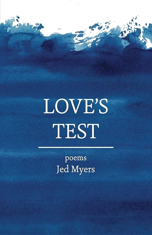 Loves Test: poems (Paperback)