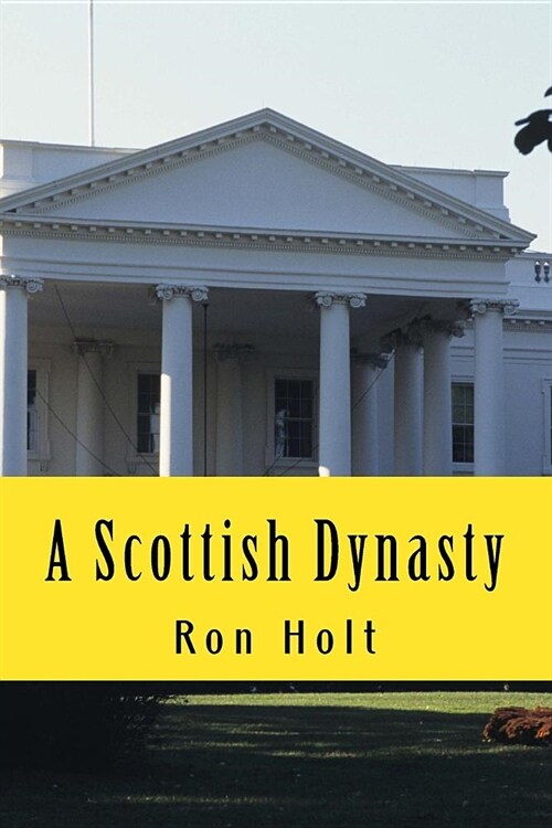 A Scottish Dynasty (Paperback)