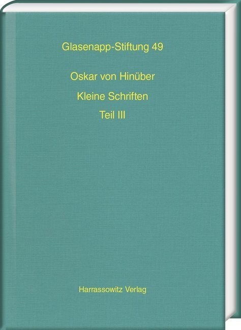 Oskar Von Hinuber. Kleine Schriften III (Hardcover)