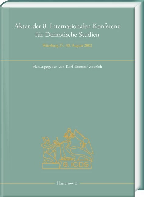 Akten Der 8. Internationalen Konferenz Fur Demotische Studien: Wurzburg 27.-30. August 2002 (Hardcover)