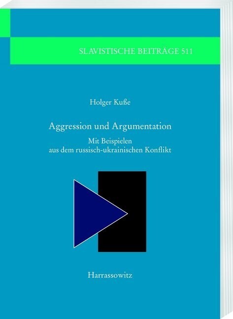 Aggression Und Argumentation: Mit Beispielen Aus Dem Russisch-Ukrainischen Konflikt (Paperback)