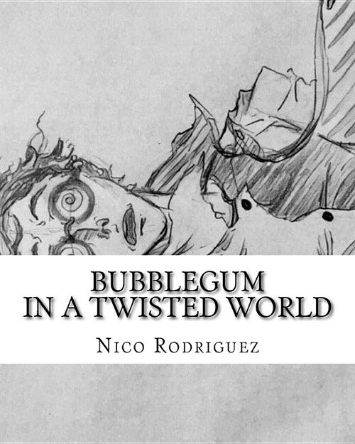 Bubblegum: In a Twisted World (Paperback)