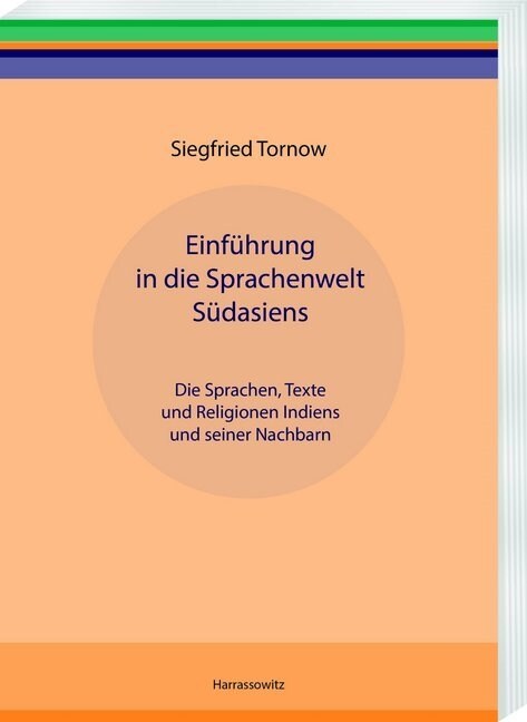 Einfuhrung in Die Sprachenwelt Sudasiens: Die Sprachen, Texte Und Religionen Indiens Und Seiner Nachbarn (Paperback)