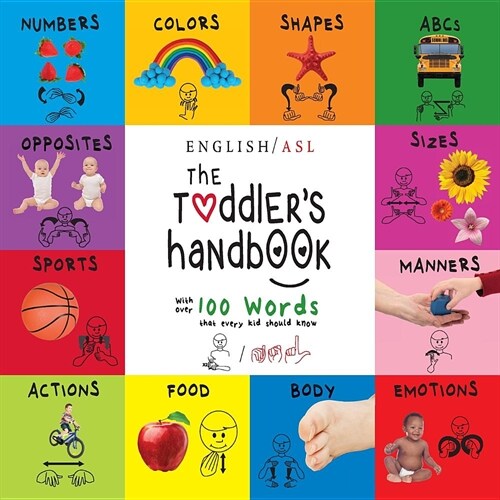 The Toddlers Handbook: Numbers, Colors, Shapes, Sizes, Abcs, Manners, And Opposites, With Over 100 Words That Every Kid Should Know (Paperback)