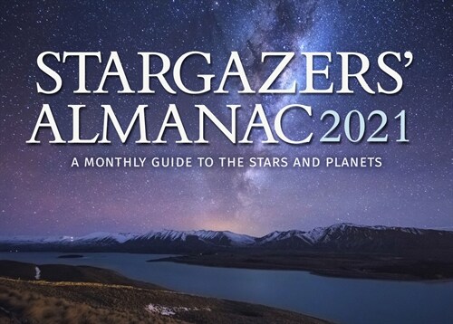 Stargazers Almanac: A Monthly Guide to the Stars and Planets (Paperback)