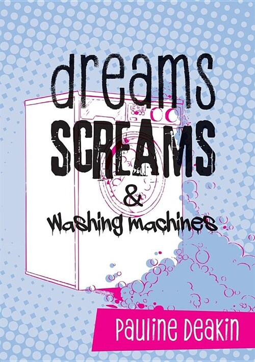 dreams SCREAMS & washing machines (Paperback)