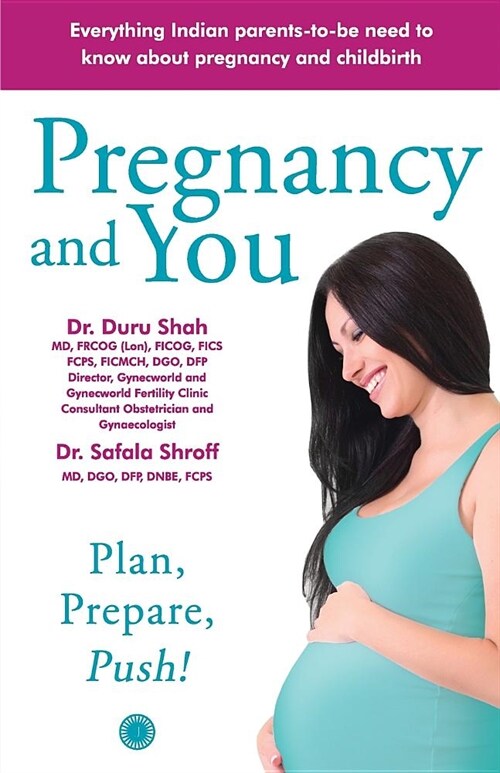 Pregnancy and You:: Plan, Prepare Push! (Paperback)