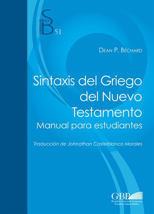 Sintaxis del Griego del Nuevo Testamento: Manual Para Estudiantes (Paperback)