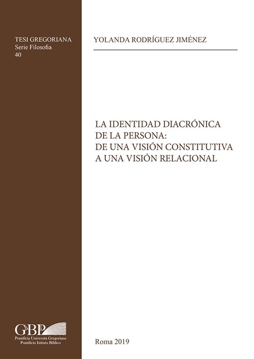 La Identidad Diacronica de la Persona: de Una Vision Constitutiva a Una Vision Relacional (Paperback)