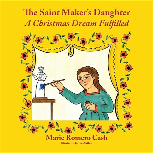 The Saint Makers Daughter: A Christmas Dream Fulfilled (Paperback)