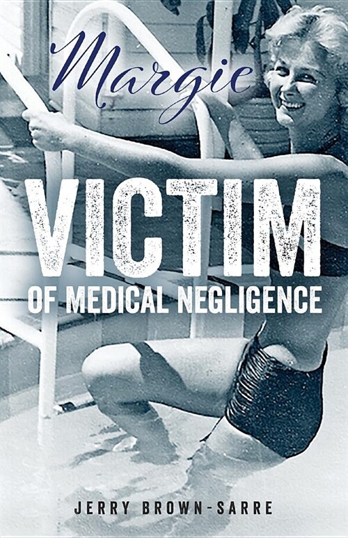 Margie: Victim of Medical Negligence (Paperback)