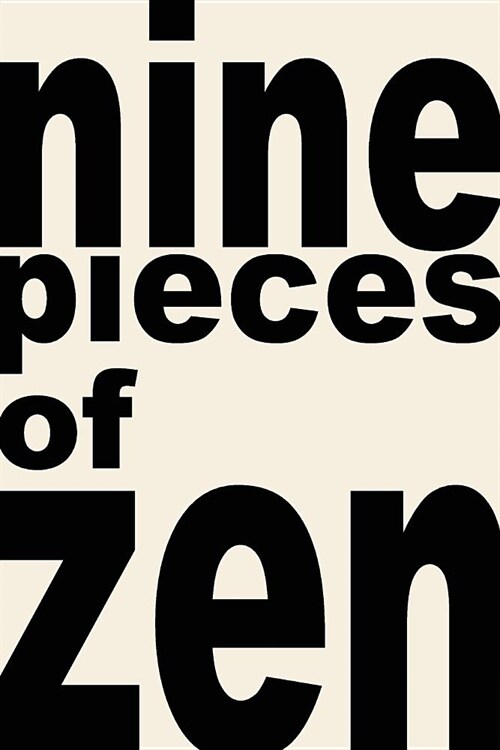 nine pieces of zen (Paperback)