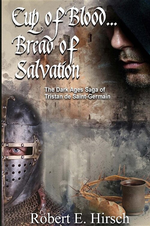 Cup of Blood... Bread of Salvation (Paperback)