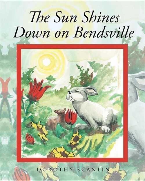 The Sun Shines Down on Bendsville (Paperback)