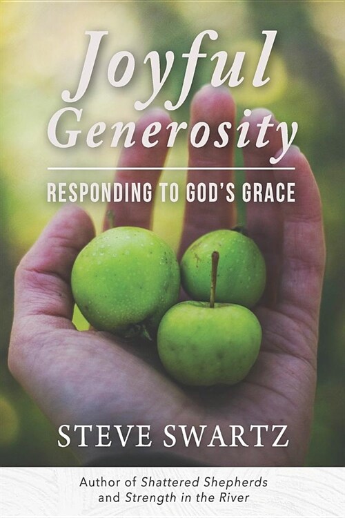 Joyful Generosity: Responding to Gods Grace (Paperback)