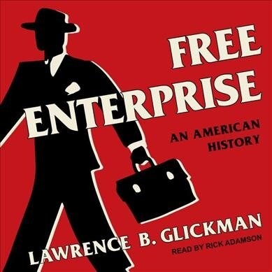 Free Enterprise: An American History (MP3 CD)