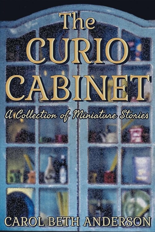 The Curio Cabinet: A Collection of Miniature Stories (Paperback)