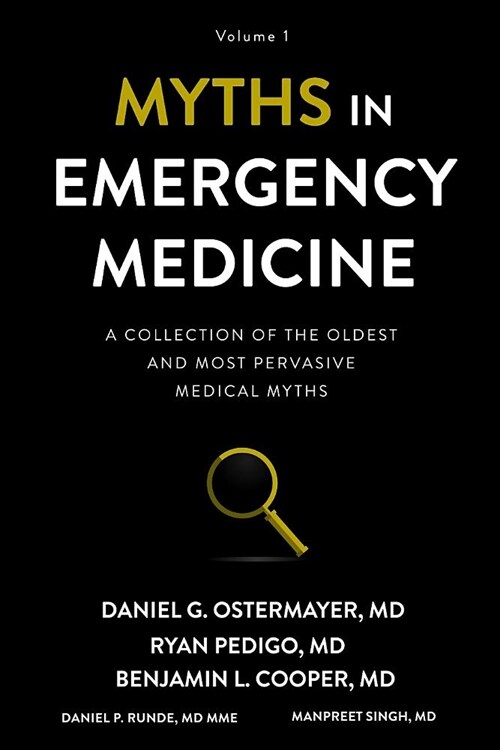 Myths in Emergency Medicine: Volume 1 (Paperback)