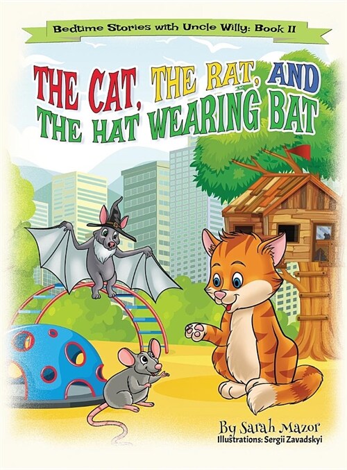 The Cat, The Rat, and the Hat Wearing Bat: Bedtime with a Smile Picture Books (Hardcover)