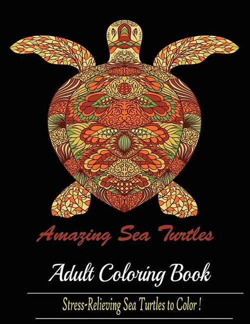 Amazing Sea Turtles: Adult Coloring Book Designs (Paperback)