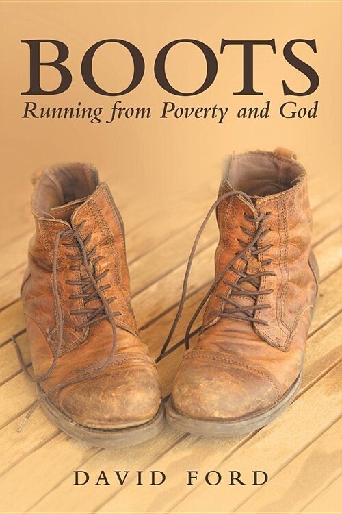 Boots: Running from Poverty and God (Paperback)