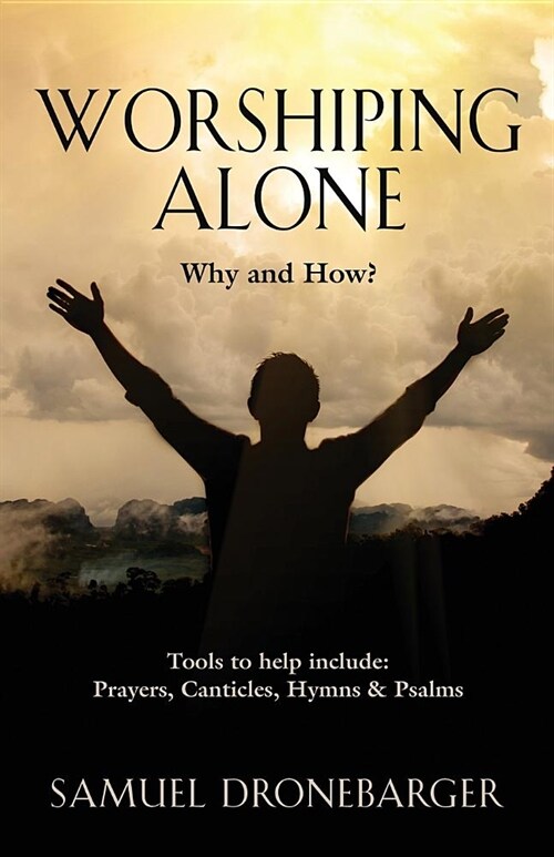 Worshiping Alone (Paperback)