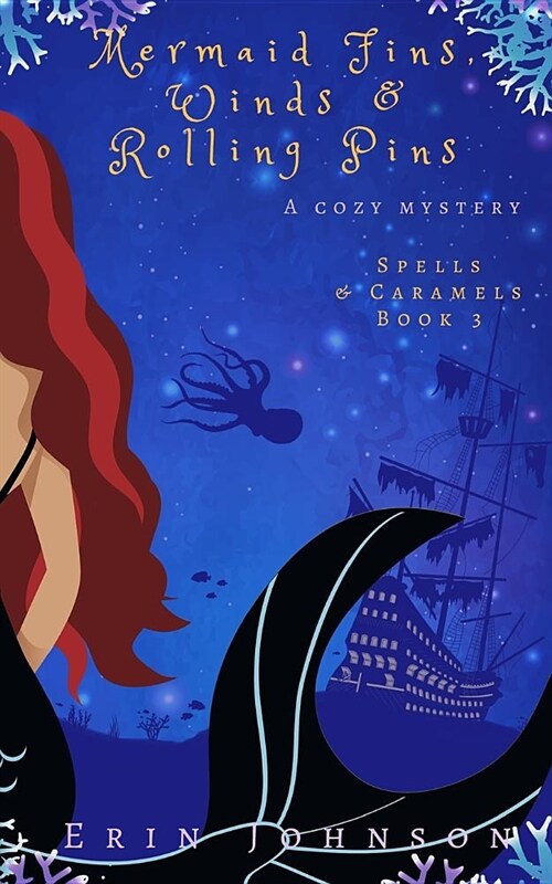 Mermaid Fins, Winds & Rolling Pins: A Cozy Witch Mystery (Paperback)