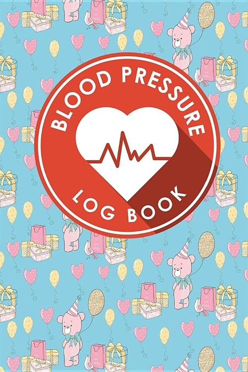 Blood Pressure Log Book: Blood Pressure Chart To Fill In, Blood Pressure Record Book, Blood Pressure Logbook, Home Blood Pressure Monitoring Fo (Paperback)