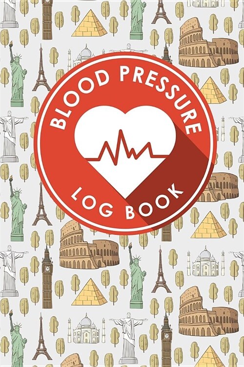 Blood Pressure Log Book: Blood Pressure Form Template, Blood Pressure Sheet Print, Blood Pressure Monitoring Chart, Template For Blood Pressure (Paperback)