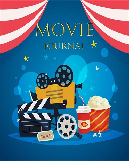 Movie Journal: Movie Log Book, Great Gift for Movie Fans Movie Notes, Movie Quotes8 x 10 Large, Paperback (Paperback)